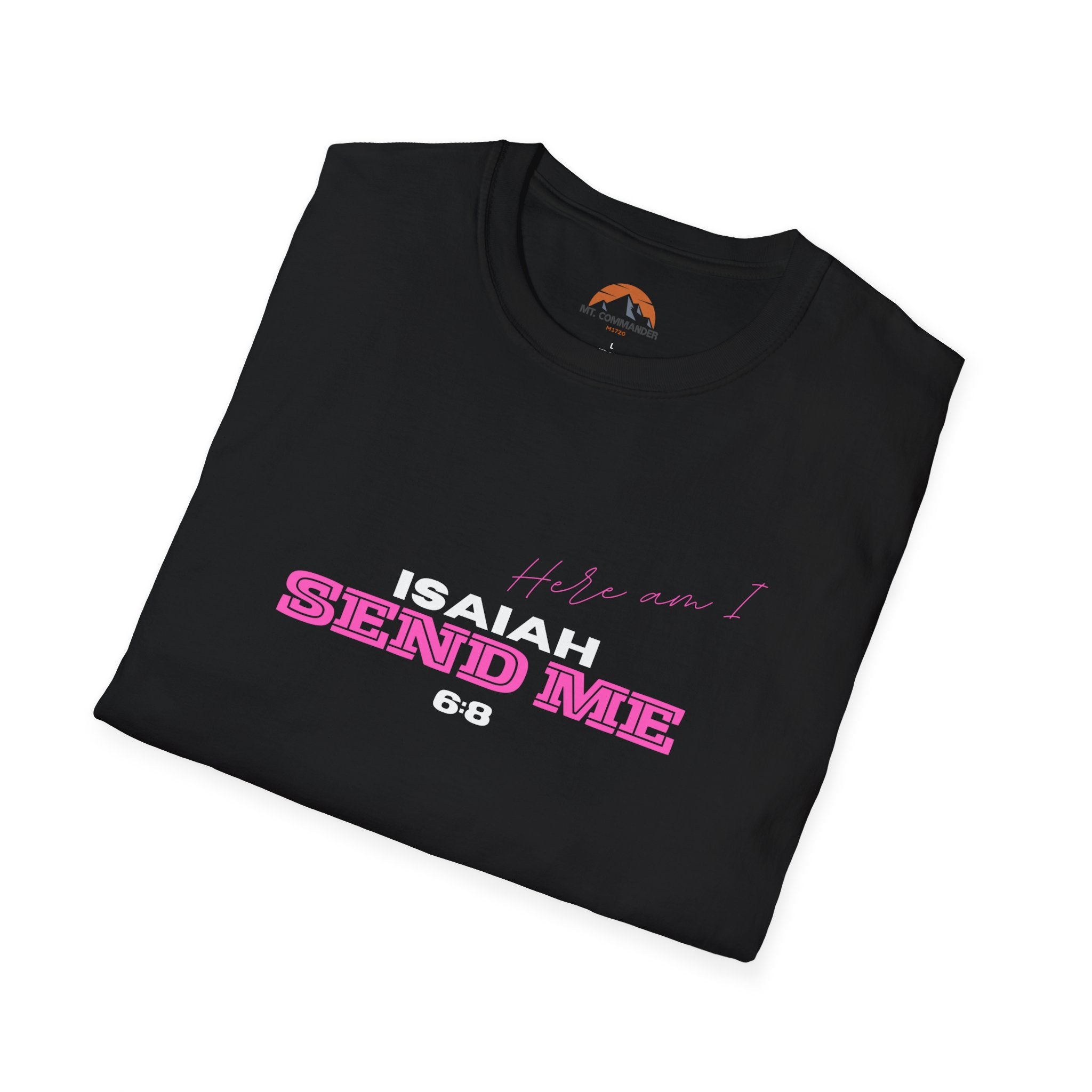 Isaiah 6:8 Send Me T-Shirt, Unisex Softstyle Tee for Everyday Wear, Gift for Friends, Casual Style, Spiritual Apparel