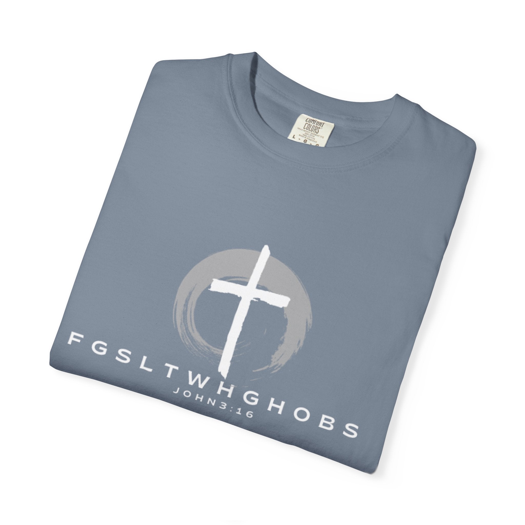 John 3:16 Garment-Dyed T-shirt, Inspirational Tee, Christian Apparel, Reclaimed Cotton Clothing, Everyday Wear, Unisex Fashion