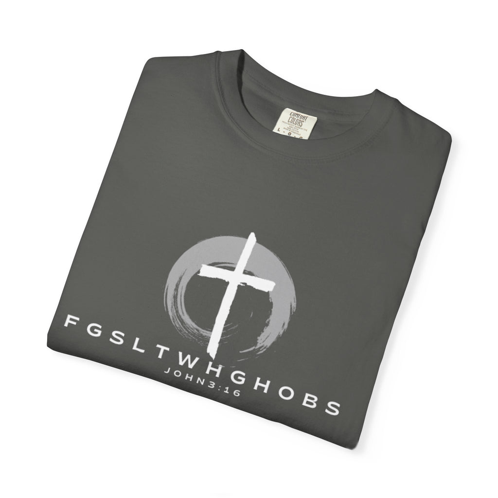 John 3:16 Garment-Dyed T-shirt, Inspirational Tee, Christian Apparel, Reclaimed Cotton Clothing, Everyday Wear, Unisex Fashion